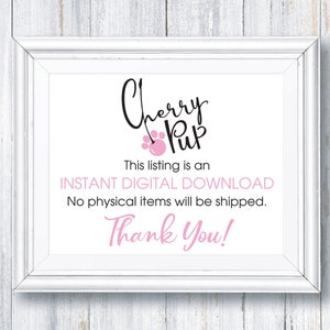 May include: White framed sign with the text "Cherry Pup" in black script with a pink paw print. The text "This listing is an INSTANT DIGITAL DOWNLOAD. No physical items will be shipped. Thank You!" is printed in black.