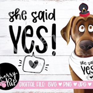 Sie sagte ja digitaler Download Hundehalstuch SVG, Verlobung Hundehalstuch, SVG für Cricut, SVG für Hundehalstuch, sofortiger Download, Hundeliebhaber Geschenk