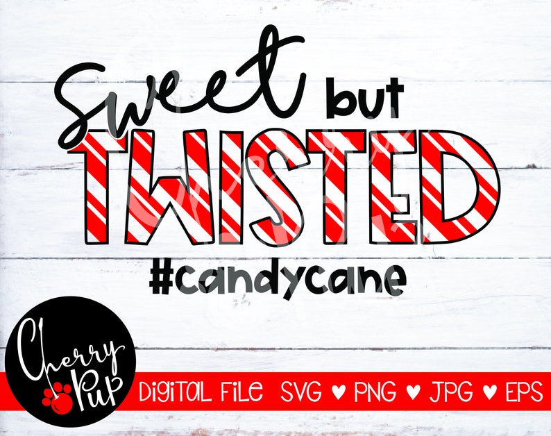 Download SVG Digital Design Sweet But Twisted Svg Candy Cane Svg | Etsy