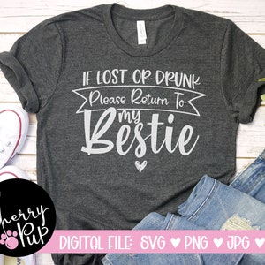 Si está perdido o borracho, regrese a My Bestie SVG, descarga digital instantánea, SVG para camisas de amigos a juego, Girls Weekend Svg, transferencia de calor