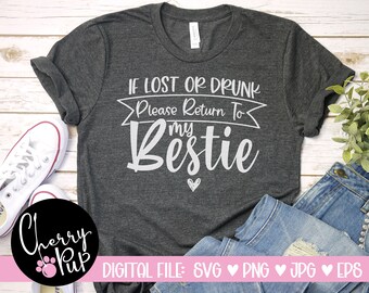 Könnte beinhalten: Ein graues T-Shirt mit dem Text "IF LOST OR DRUNK Please Return To my Bestie" in weißen Buchstaben. Unter dem Text befindet sich ein kleines Herz.