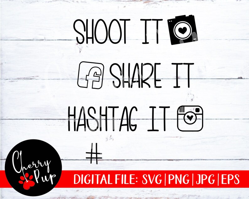 Download Shoot It Share It. Hashtag It SVG Wedding Sign Printable ...