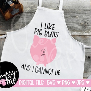 Ik hou van varkenskonten en ik kan niet liegen SVG, grappige SVG voor papa, grillen schort SVG, Vaderdag BBQ SVG, Cricut Cutting File, Grilling SVG-bestand