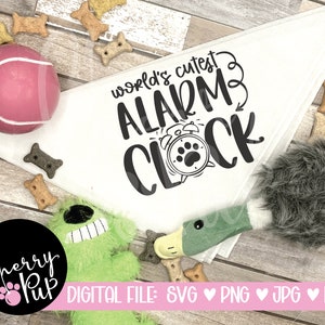World&#39;s Cutest Alarm Clock SVG For Dog Bandana Digital Download, Cricut Cutting File, Gift For Dog Lover, SVG For Dog Shirt, Heat Transfer