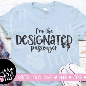 Eu sou o passageiro designado Download digital, arquivos Svg para Cricut, design Svg para camisas, arquivos de sublimação, download instantâneo, Cricut Svg
