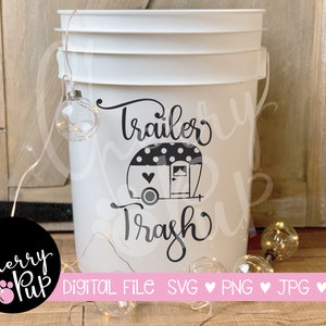 Trailer Trash Svg, Svg For Camping Bucket, Camping Trash Can, Instant Download, Sublimation PNG, Camping Svg, Glamping Svg Design, Trash Svg