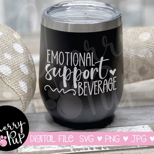 Supporto emotivo Beverage Svg, File Svg per Cricut, Tumbler Design SVG, File di sublimazione, Download istantaneo, Cricut Design per tazze