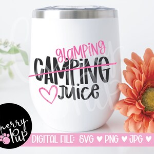 Glamping Juice SVG Descarga digital, Vaso de fin de semana para niñas, Archivo de diseño Cricut, Descarga instantánea, SVG para vaso de vino, Archivo PNG de sublimación