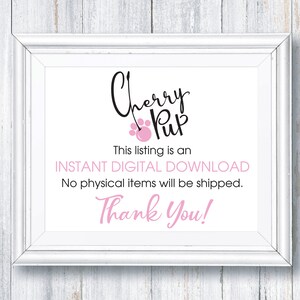 May include: White framed sign with the text "Cherry Pup" in black script with a pink paw print. The text "This listing is an INSTANT DIGITAL DOWNLOAD. No physical items will be shipped. Thank You!" is printed in black.