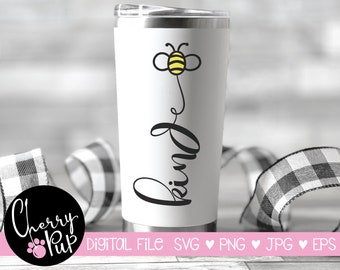 Be Kind SVG Digital Download, Sublimation PNG File, SVG For Tumbler, Motivational Svg, Svg For Shirt, Heat Transfer Iron On Graphic