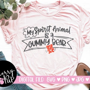 My Spirit Animal Is A Gummy Bear Svg, SVG For Shirt, Cricut Cutting File, Gift For Candy Lover, Heat Transfer Graphic, Instant Download SVG
