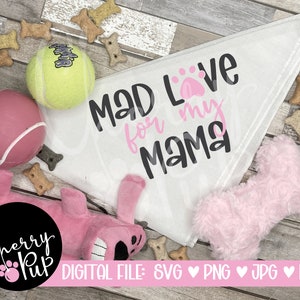 Verrückte Liebe für meine Mama Hundehalstuch SVG, SVG-Dateien für Cricut, Png-Dateien, Hundehalstuch, Hundeliebhaber SVG, Hund SVG, Hundehemd, Bandana-Cutting-Datei