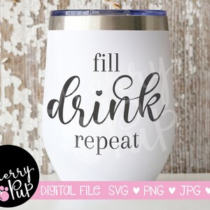 May include: White stainless steel tumbler with a black inscription that reads "fill drink repeat".