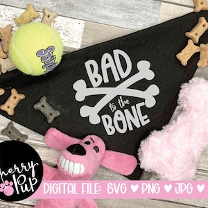 Bad To The Bone Dog Bandana SVG, SVG para Dog Bandana, Cricut Svg Archivo de corte, Gráfico de transferencia de calor, Svg para camisa de perro, Regalo para amante de los perros