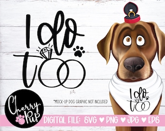 Ich tue auch Hochzeit Bandana SVG, SVG-Dateien für Cricut, Silhouette-Dateien, Bandana SVG, Hund Hochzeit Halstuch, Hundehalstuch, Hund Hochzeit Shirt
