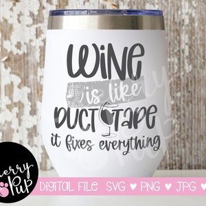 Wine is Like Duct Tape It Fixes Everything 12 oz Insulated Wine Tumbler  with Lid
