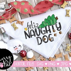 Feliz Naughty Dog Bandana SVG, SVG Files For Cricut, Instant Download, Christmas Dog Bandana, Cut File, Sublimation File, PNG Files