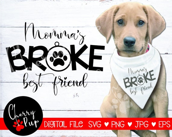 Download Svg Files For Cricut Png Files Momma S Broke Best Friend Etsy
