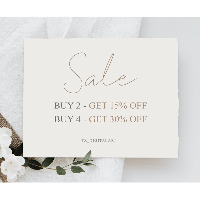 May include: A white card with brown text that reads "Sale" in cursive. Below the word "Sale" is the text "BUY 2 - GET 15% OFF" and "BUY 4 - GET 30% OFF". The text "TZ_DIGITALART" is at the bottom of the card.