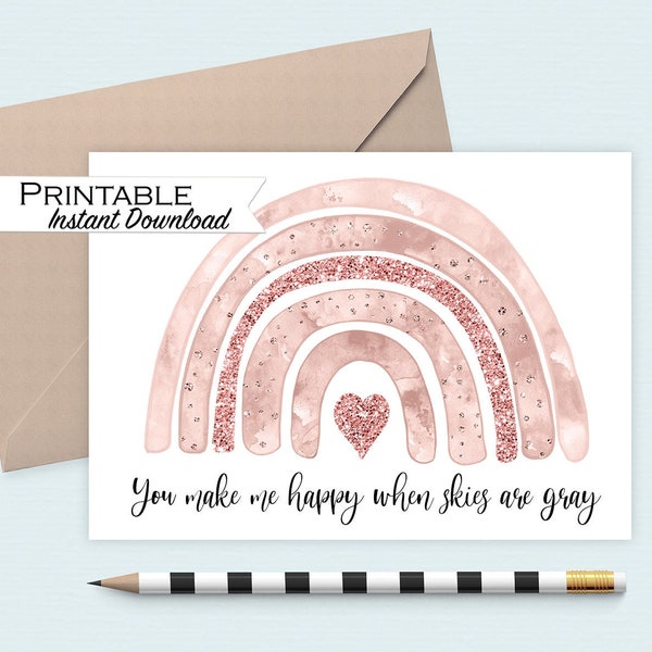 You Make me Happy Card, Pink Rainbow, You make me Happy when Skies are Gray, You are my Sunshine, Glitter Rainbow Card, Pink Printable Card