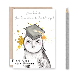 PhD-Abschluss-Geschenk druckbare Karte, Klasse von 2022-Abschluss-Eule, du hast es geschafft, du hast gelernt Eule die Dinge (All the Things)
