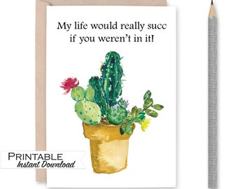 Succulents Anniversary Card, Succulents Love Card, Succulent Gift, Punny Valentine Card, Watercolor Cactus Card, Instant Download