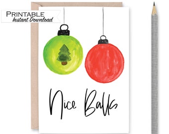 Nice Balls Christmas Card, Funny Christmas Card for Husband, Boyfriend Christmas Card, Ornament Christmas Card Download, Naughty Card