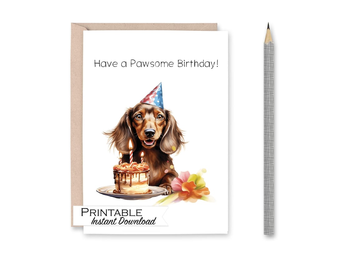 Dachshund Birthday Card Printable, Have a Pawsome Birthday, Wiener Dog ...