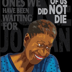 June Jordan - We are the ones we have been waiting for