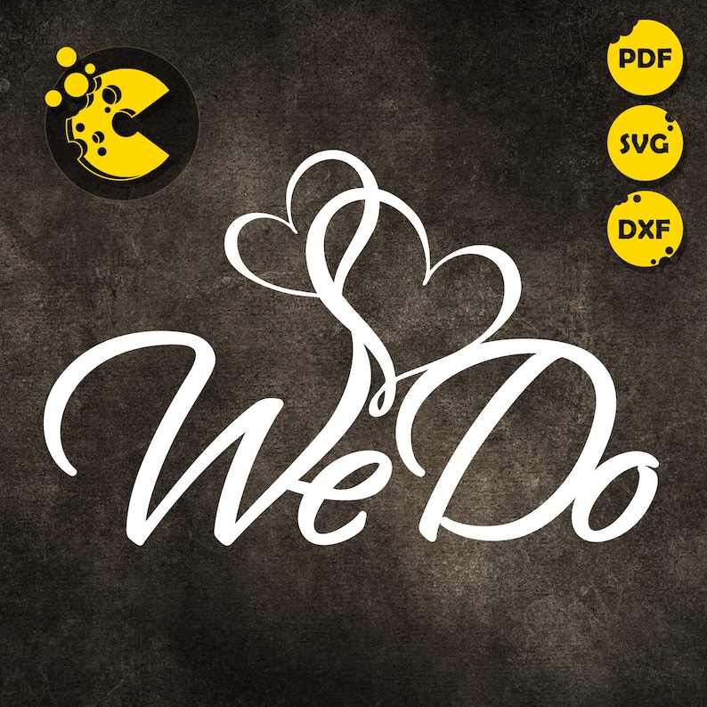 We Do t-shirt design Paper cutting template wedding decoration SVG PDF DXF files commercial license cake topper hearts love