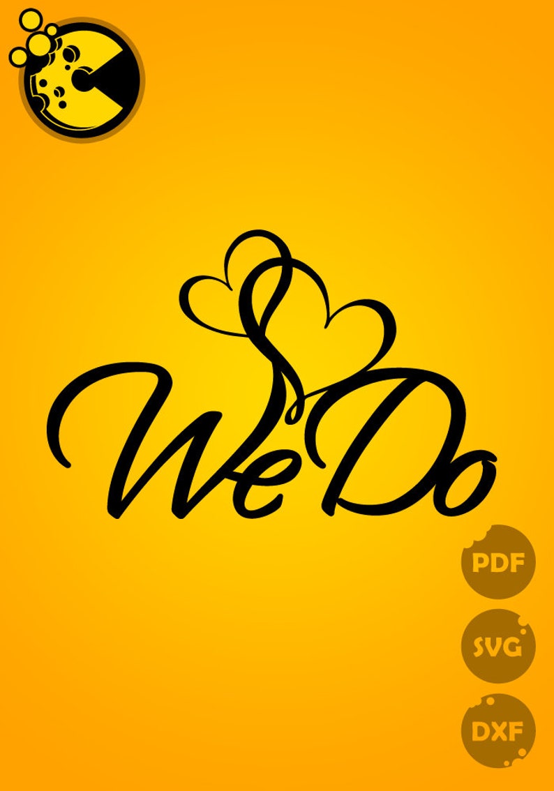 We Do t-shirt design Paper cutting template wedding decoration SVG PDF DXF files commercial license cake topper hearts love