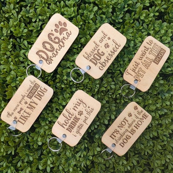 Laser Engraved Wooden Keychain, Funny Dog Quotes, Gift for Dog Lovers, Dog Mom Gift, Dog Dad Gift, Dog Grandma, Gift for Dog Groomer