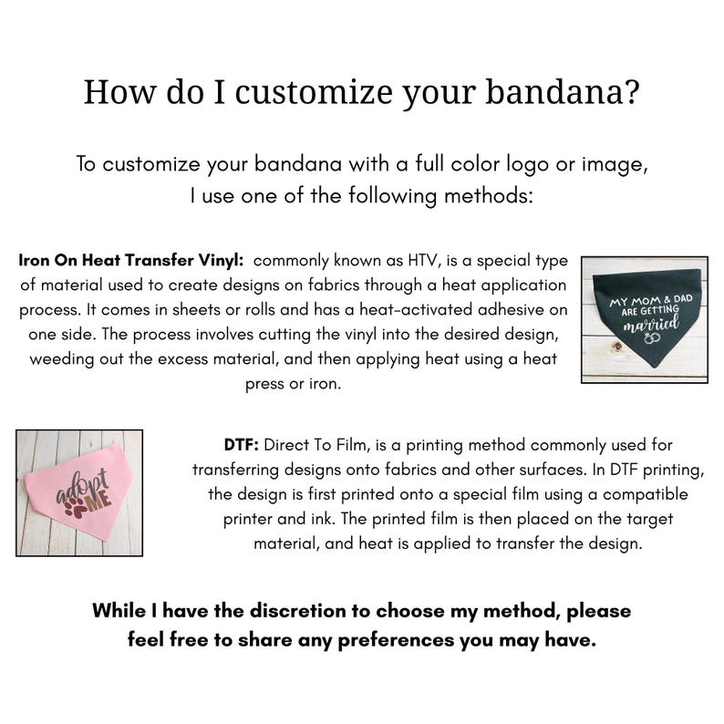 May include: An informational graphic titled How do I customize your bandana? explaining customization methods including Iron On Heat Transfer Vinyl and DTF. It features two small photos of bandanas, one black with white text and one pink with dark text.