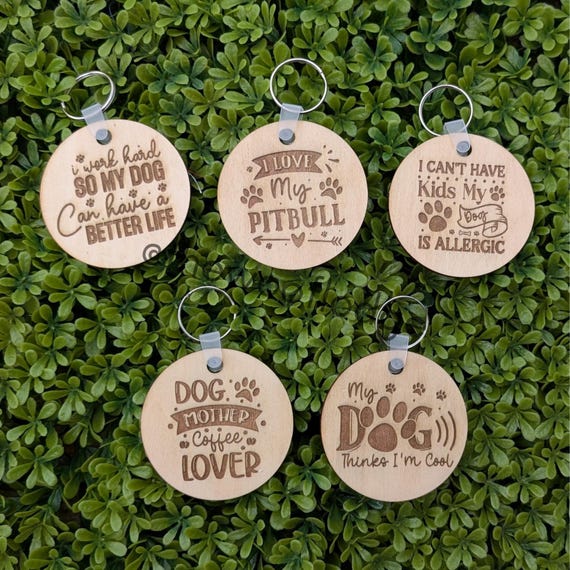 Laser Engraved Wooden Keychain, Funny Dog Quotes, Gift for Dog Lovers, Dog Mom Gift, Dog Dad Gift, Circle Keychain, Gift for Dog Groomer
