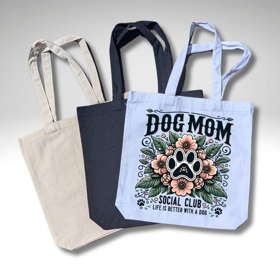 Dog Mom Tote Bag with Floral Paw Prints, Dog Mom Social Club Bag, Eco-Friendly Canvas Gift for Dog Lovers, Life Is Better with a Dog
