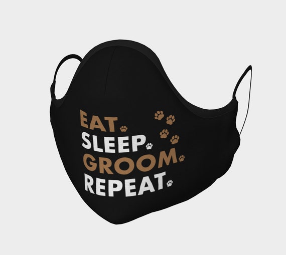 Eat Sleep Groom Mask Cute Face Mask for Dog Groomers Vets Etsy