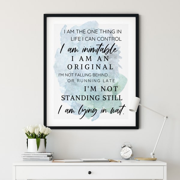 Hamilton Quote | I Am The One Thing in Life I Can Control | Wait For It | Blue Watercolor
