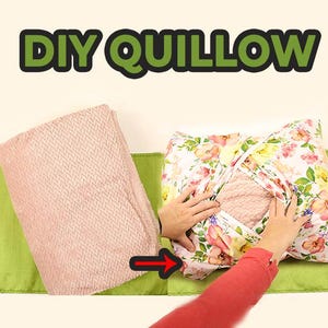 May include: A DIY project image shows a floral pillow being stuffed with a pink blanket. The text "DIY QUILLOW" is displayed in green and black above the pillow. The blanket is a light pink color.