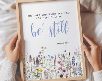 Exodus 14:14 Bible Verse Wall Art Printable, Be Still Scripture Print Set of 2, Christian Floral Wall Art, Bible Verse Print, 4x6, 5x7, 8x10