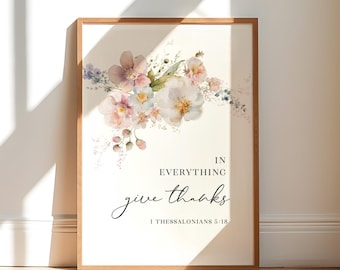 1 Thessaloniciens 5:18 : Affiche murale avec verset biblique « Rendez grâce », à imprimer, motif floral, format 4x6, 5x7, 8x10, 11x14, 16x20, A3
