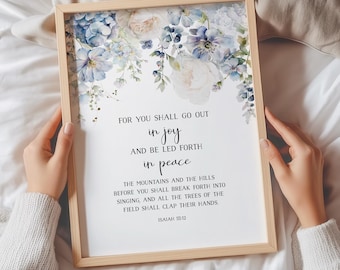 Joy and Peace Bible Verse Wall Art, Isaiah 55:12 Soft Blue Floral Scripture Print | Christian Mother's Day Gift | 4x6, 5x7, 8x10, 11x14, A4