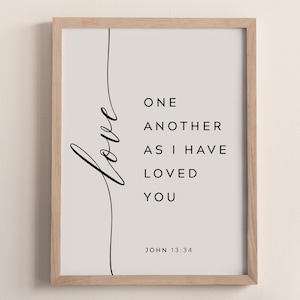 John 13:34 Love One Another Bible Verse Printable Wall Art, Christian Quotes, Bible Verse Digital Print, Scripture Wall Art, Multiple Sizes