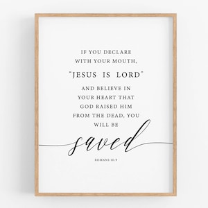 Romans 10:9 You Will Be Saved Bible Verse Printable Wall Art, Scripture Digital Downloads, Easter Wall Decor,  8x10, 11x14, 16x20, A2, A3