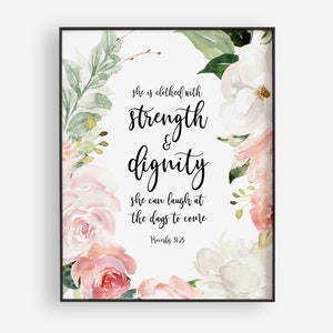 Proverbs 31:25 She Is Clothed With Strength Scripture Wall Art, Printable Wall Art, Floral Bible Verse Download, 8x10, 11x14, 16x20, A3