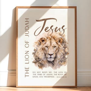 May include: A digital art print featuring a lion with a watercolor background. The lion is depicted as the "Lion of Judah" with the text "Jesus" above it. The print includes a Bible verse from Revelation 5:5, "Do not weep! See, the Lion of the tribe of Judah, the root of David, has triumphed." The print is framed in a light wood frame.