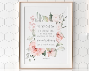 Lamentations 3:22-23 Steadfast Love Bible Verse Wall Art, Scripture Print Download, Floral Printable Wall Art, 4x6, 5x7, 8x10, 11x14, A3