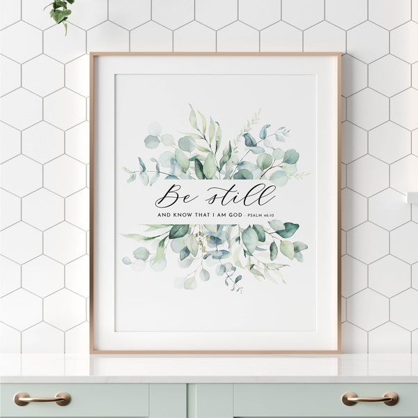 Psalm 46:10 Be Still Bible Verse Wall Art, Downloadable Scripture Print, Bible Verse Card Download, Christian Art, 8x10, 11x14, 16x20, 20x30