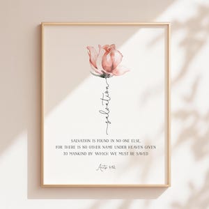 Acts 4:12 Salvation Bible Verse, Scripture Print Download, Easter Scripture Card, Floral Christian Print, 5x7, 8x10, 11x14, 12x16, 16x20, A4