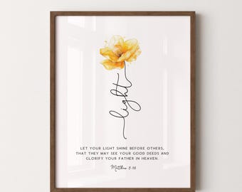 Matthew 5:16 Flower Printable Wall Art | Scripture Print | Christian Home Decor | Floral Bible Verse Digital Print | 4x6, 5x7, 8x10, 11x14