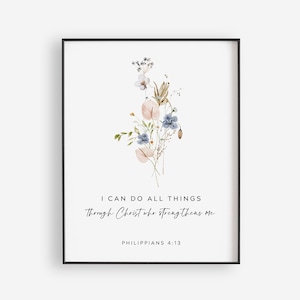 Philippians 4:13 I Can Do All Things Through Christ Bible Verse Wall Art, Printable Wall Art, Christian Wall Decor, Scripture Digital Prints